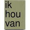 Ik hou van door Tom Suykens
