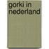 Gorki in Nederland