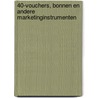40-Vouchers, bonnen en andere marketinginstrumenten door Stefan Ruysschaert