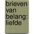 Brieven van belang: Liefde