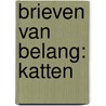 Brieven van belang: Katten by Shaun Usher