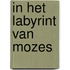 In het labyrint van Mozes