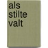 Als stilte valt