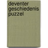 Deventer Geschiedenis Puzzel by Hans Stempher