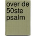 Over de 50ste Psalm