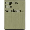 Ergens hier vandaan... door T.S. Stemas