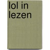 Lol in Lezen door Maarten van Laarhoven