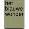 Het blauwe wonder by Marcel Rözer
