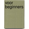 Voor Beginners by Micha Wertheim