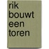 Rik bouwt een toren