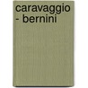 Caravaggio - Bernini by Frits Scholten