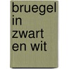 Bruegel in zwart en wit by Maarten Bassens