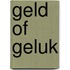 Geld of geluk