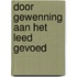 Door gewenning aan het leed gevoed