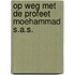 Op weg met de profeet Moehammad s.a.s.