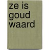 Ze is goud waard door Maryse Dubuc