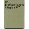 De Brokkenmakers Integraal 6/7 door Andre-Paul Duchateau