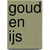Goud en ijs door Luc Révillon