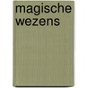 Magische wezens door Onbekend
