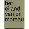 Het eiland van dr. Moreau door Herbert George Wells