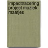 Impacttracering Project Muziek Maatjes door Gert R. Rebergen