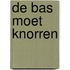 De bas moet knorren
