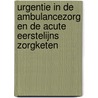 Urgentie in de ambulancezorg en de acute eerstelijns zorgketen door Nanne Bos
