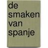 De smaken van Spanje by Claudia Roden