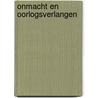 Onmacht en oorlogsverlangen door Antonie Ladan