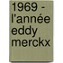 1969 - L'année Eddy Merckx
