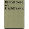Flexibel dieet en krachttraining door Steven Devos