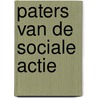 Paters van de sociale actie door Erik Sengers