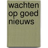 Wachten op goed nieuws door Kate Atkinson
