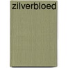 Zilverbloed by Mariëtte Aerts
