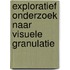 Exploratief onderzoek naar visuele granulatie