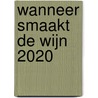 Wanneer smaakt de wijn 2020 by Matthias Thun