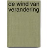 De wind van verandering by Naomi Devan