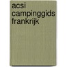 ACSI Campinggids Frankrijk door Acsi