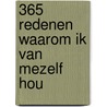 365 redenen waarom ik van mezelf hou door Onbekend