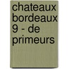 Chateaux Bordeaux 9 - De Primeurs door Corbeyran