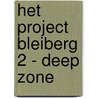 Het Project Bleiberg 2 - Deep Zone door Le Tendre