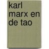 Karl Marx en de Tao by Merlijn Balder