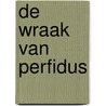 De wraak van Perfidus door Luc Embrechts