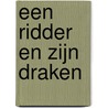 Een ridder en zijn draken door Sabine Vermeire