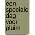 Een speciale dag voor Pluim