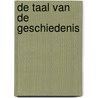 De taal van de geschiedenis door Marnix Beyen