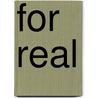 For Real by Ype Koopmans