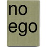 No ego door Rob Adams