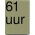 61 Uur