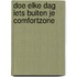 Doe elke dag iets buiten je comfortzone